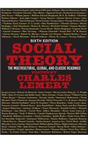 Social Theory, 6th Edition: The Multicultural, Global, and Classic Readings