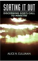 Sorting It Out: Discerning God's Call to Ministry