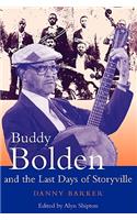 Buddy Bolden and the Last Days of Storyville