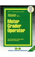 Motor Grader Operator: Passbooks Study Guide