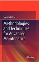 Methodologies and Techniques for Advanced Maintenance
