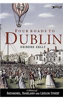 Four Roads to Dublin