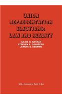 Union Representation Elections: Law and Reality: Law and Reality