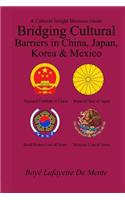 Bridging Cultural Barriers in China, Japan, Korea and Mexico