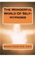 The Wonderful World Of Self-Hypnosis