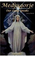 Medjugorje Our Lady Speaks To The World