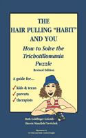 The Hair Pulling Habit and You: How to Solve the Trichotillomania Puzzle