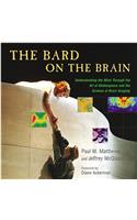 The Bard on the Brain: Understanding the Mind Through the Art of Shakespeare and the Science of Brain Imaging