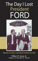 Day I Lost President Ford