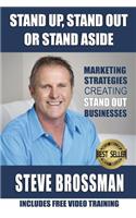 Stand Up, Stand Out or Stand Aside