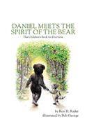 Daniel Meets the Spirit of the Bear