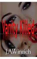 Vanity Killed