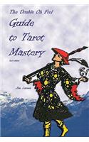 Double Oh Fool Guide to Tarot Mastery