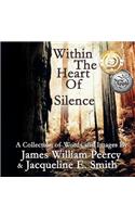 Within the Heart of Silence