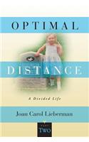 OPTIMAL DISTANCE, A Divided Life