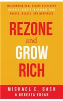 Rezone and Grow Rich