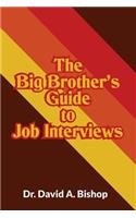 Big Brother's Guide to Job Interviews