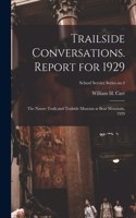 Trailside Conversations. Report for 1929