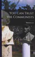 You Can Trust the Communists