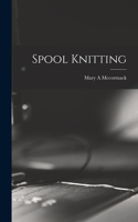 Spool Knitting