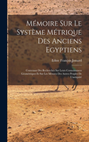 Mémoire Sur Le Système Métrique Des Anciens Egyptiens