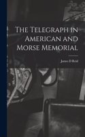 Telegraph in American and Morse Memorial