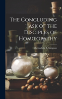 Concluding Task of the Disciples of Homoeopathy