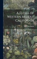 A Flora of Western Middle California
