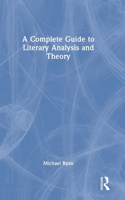 A Complete Guide to Literary Analysis and Theory