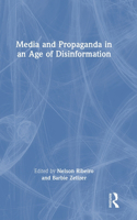 Media and Propaganda in an Age of Disinformation