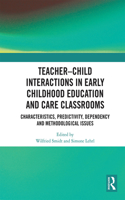 Teacher–Child Interactions in Early Childhood Education and Care Classrooms