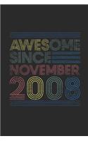 Awesome Since November 2008: Graph Paper Notebook / Journal (6 X 9 - 5 Squares per inch - 120 Pages) - November Birthday Gift Idea