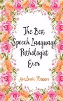 The Best Speech Language Pathologist Ever Academic Planner