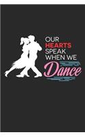 Our Hearts Speak When We Dance