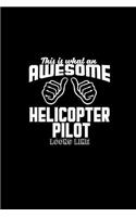 This is what an awesome helicopter pilot looks like