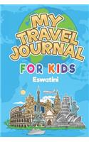 My Travel Journal for Kids Eswatini