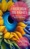 I have been the bad guy