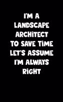 Landscape Architect Notebook - Landscape Architect Diary - Landscape Architect Journal - Funny Gift for Landscape Architect
