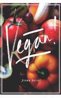 Vegan - Vegan Notes: Vegan Notizbuch Planer Tagebuch Schreibheft (Punktraster / Dot Grid, 120 Seiten, 15,2 x 22.9 cm, 6" x 9") Geschenk Für Veganer aus Leidenschaft - Pe