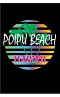 Poipu Beach, Hawaii: A Small, Lined, Poipu Beach, Kauai, Hawaii Notebook