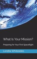 What Is Your Mission?