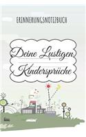 Deine lustigsten Kindersprüche Erinnerungsnotizbuch: Einschreibebuch für die schönsten Kinderzitate ihrer Kinder. Festhalte-Buch DIN A5 liniert mit Linien