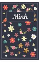 Minh: Lined Writing Notebook with Personalized Name 120 Pages 6x9 Flowers