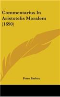 Commentarius In Aristotelis Moralem (1690)