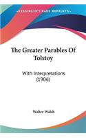 The Greater Parables Of Tolstoy