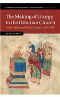 The Making of Liturgy in the Ottonian Church