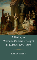 History of Women's Political Thought in Europe, 1700-1800