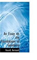 An Essay on the Foundations of Geometry
