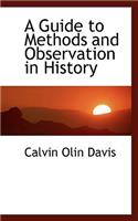 A Guide to Methods and Observation in History
