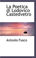La Poetica Di Lodovico Castedvetro